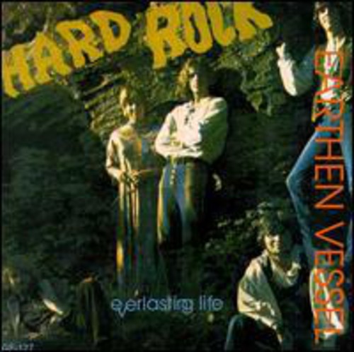 Earthen Vessel - Hard Rock: Everlasting Life [CD]