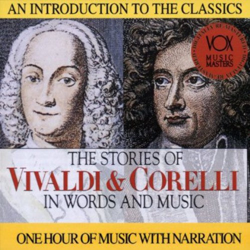 Vivaldi & Corelli - Their Stories & Music - Music CD