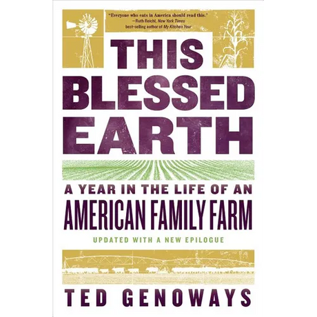 This Blessed Earth: A Year in the Life of an American Family Farm