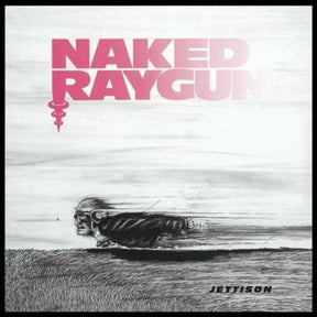 the album cover for Naked Raygun - Jettison