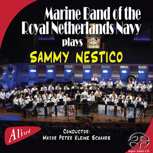 Marine Band Of The Royal Netherlands Navy - Plays Sammy Nestico - Super Audio CD