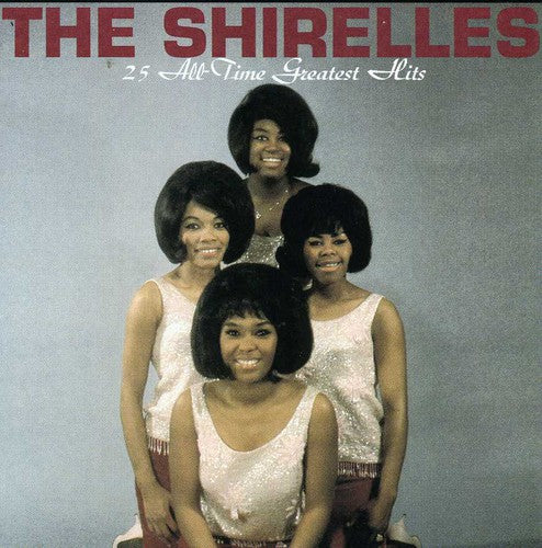 Shirelles - 25 All-Time Greatest Hits [CD]