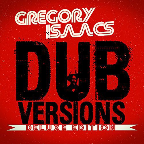 Gregory Isaacs - Dub Versions (Deluxe Edition) [CD]