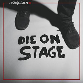 the album cover for Hostage Calm - Die On Stage [Vinyl]