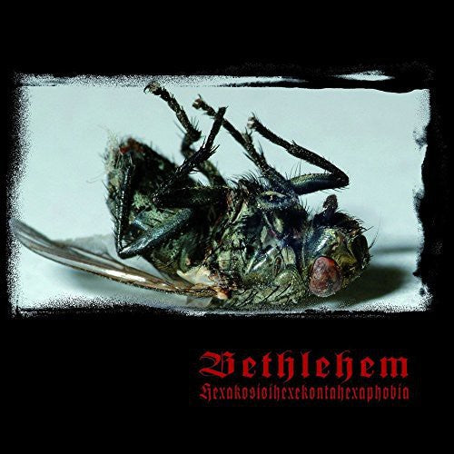 Bethlehem - Hexakosioihexekontahexaphobia [CD]
