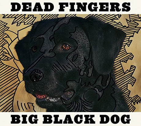 the album cover for Dead Fingers - Big Black Dog [Download Included]