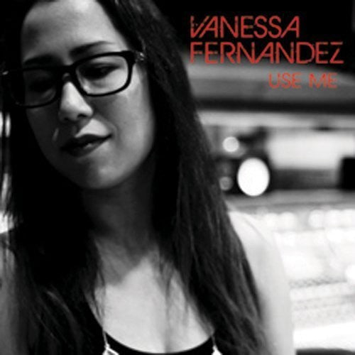 Vanessa Fernandez - Use Me [CD]