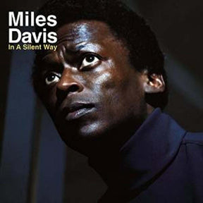 the album cover for Miles Davis - In a Silent Way