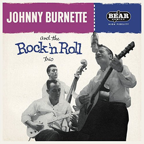 the album cover for Johnny Burnette - Johnny Burnette & the Rock 'N' Roll Trio