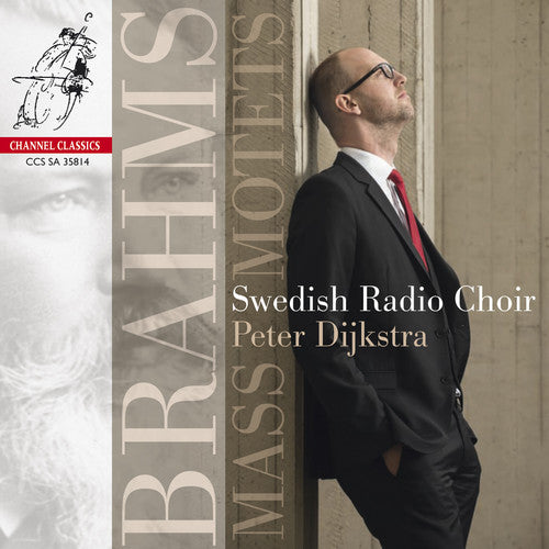 Brahms / Dijkstra / Swedish Radio Choir - Mass & Motets - Super Audio CD