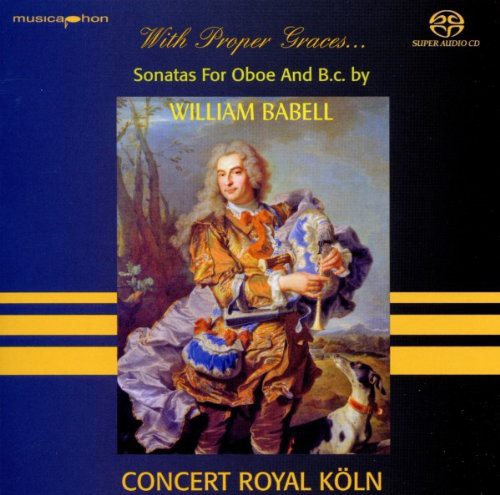 Babell / Koln - With Proper Graces Babell: Oboe Sonatas - Super Audio CD