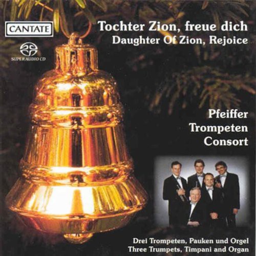 Dandrieu / Dubois / Vivaldi / Corrette / Cruger - Daughter Zion Rejoice: Festive Trumpet Cto 4 - Super Audio CD