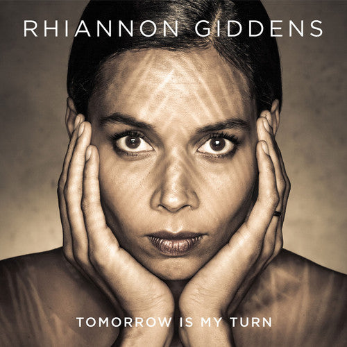 Giddens,rhiannon - Tomorrow Is My Turn - Music CD