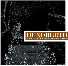 the album cover for Hundredth - When Will We Surrender [Vinyl]