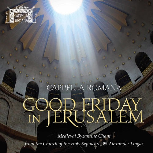 Cappella Romana - Good Friday In Jerusalem - Music CD