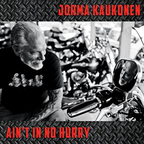 Jorma Kaukonen - Ain't in No Hurry [CD]
