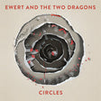 the album cover for Ewert and the Two Dragons - Circles [Vinyl]