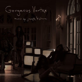 the album cover for Bishara, Joe - Gorgeous Vortex