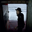 the album cover for James Bay - Chaos And The Calm [Vinyl]