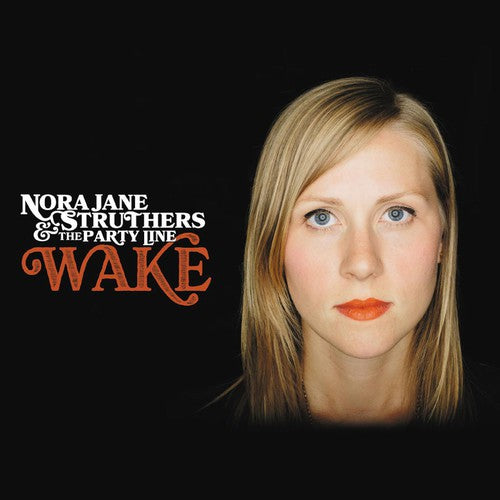 the album cover for Nora Jane Struthers & The Party Line - Wake