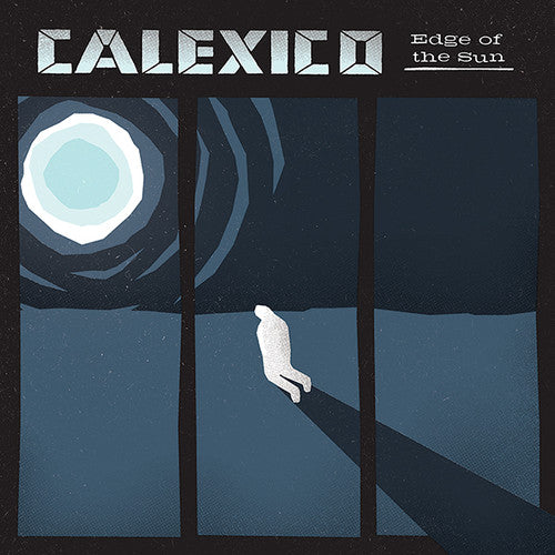 the album cover for Calexico - Edge Of The Sun [Vinyl]