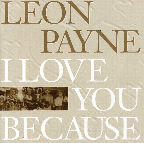 Leon Payne - I Love You Because [Import]