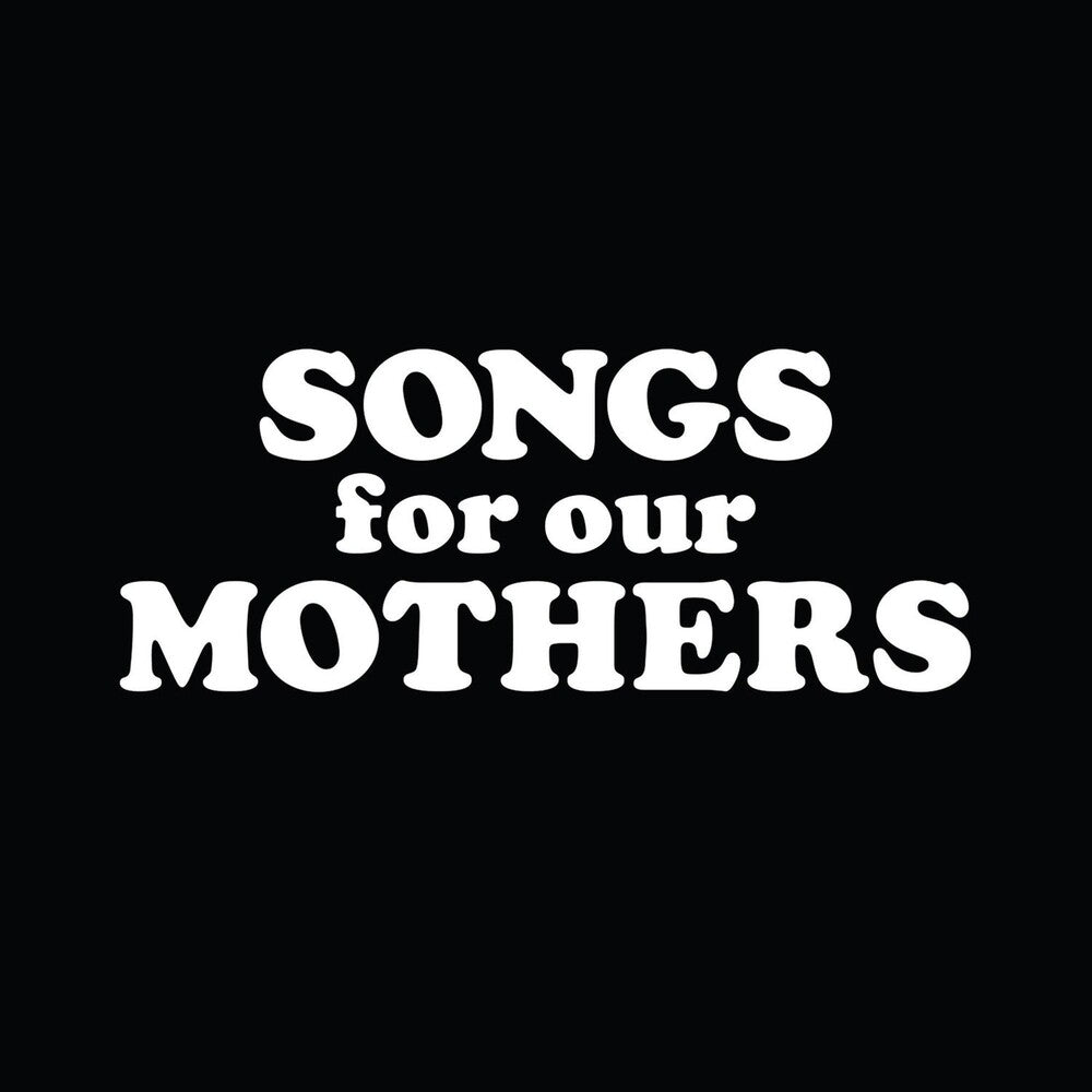 Songs for Our Mothers [CD]