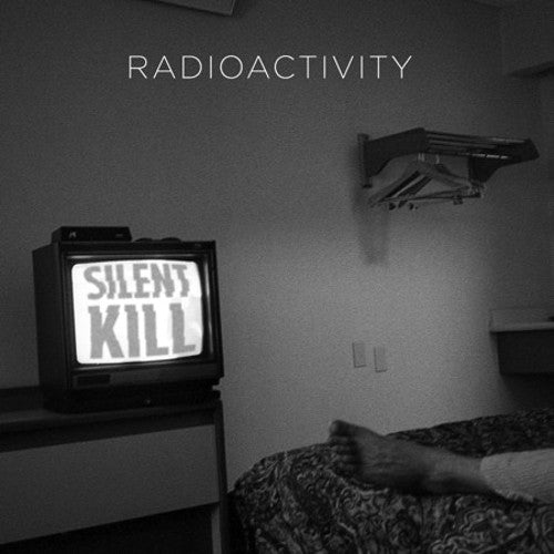 Radioactivity - Silent Kill [CD]