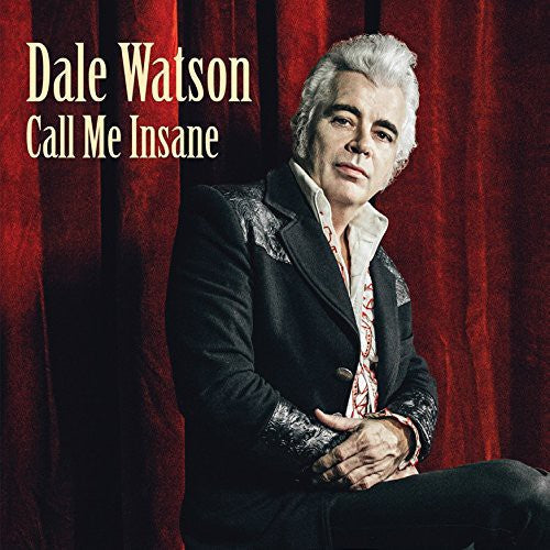 Dale Watson - Call Me Insane [CD]