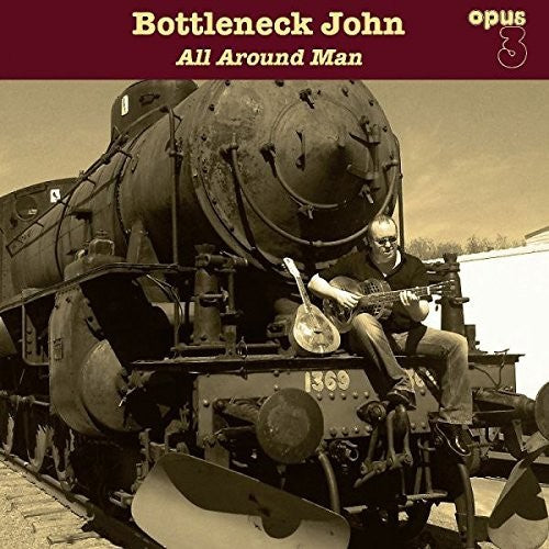 the album cover for Bottleneck John - All Around Man