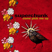 the album cover for Superchunk - Come Pick Me Up [Vinyl]