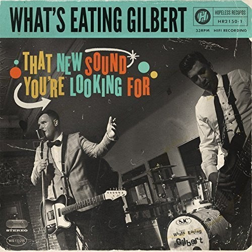 the album cover for What's Eating Gilbert - That New Sound You're Looking For [Vinyl]