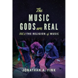 The Music Gods are Real: Vol. 2 - The Religion of Music