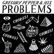 the album cover for Gregory Pepper & His Problems - Chorus Chorus Chorus [LP]