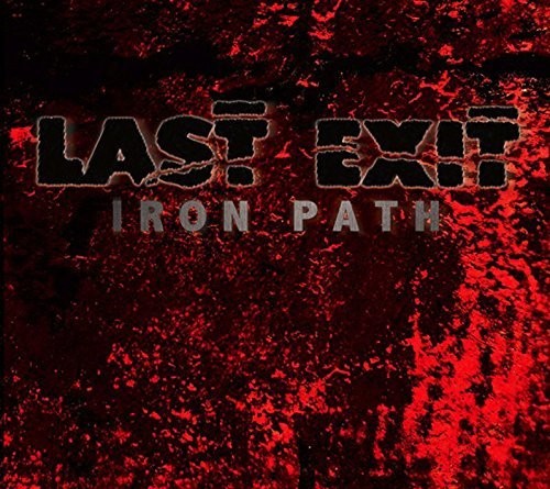 Last Exit - Iron Path [CD]