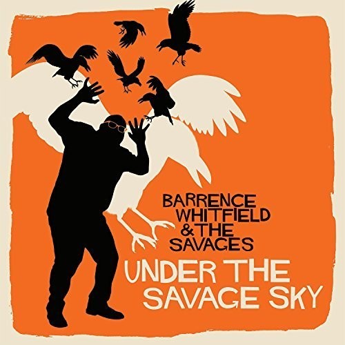 Whitfield,barrence & Savages - Under The Savage Sky - Music CD