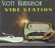 the album cover for Scott Henderson - Vibe Station (Ita)