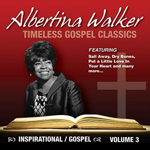 Walker, Albertina - Timeless Gospel Classics, Vol. 3 [CD]