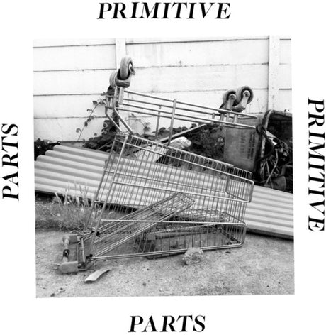the album cover for Primitive Parts - Parts Primitive [Vinyl]