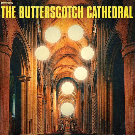 the album cover for The Butterscotch Cathedral - The Butterscotch Cathedral [Vinyl]