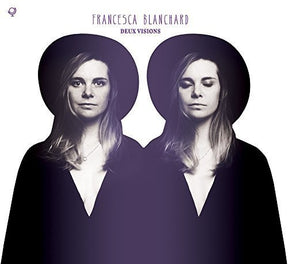 the album cover for Francesca Blanchard - Deux Visions [Vinyl]