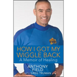 How I Got My Wiggle Back: A Memoir of Healing