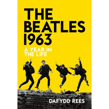 The Beatles 1963: A Year in the Life