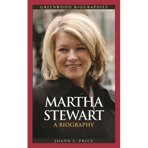 Martha Stewart: A Biography