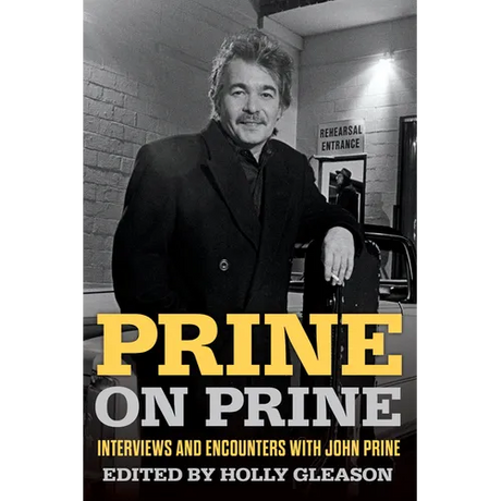 Prine on Prine: Interviews and Encounters with John Prine Volume 20 - Paperback