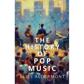 The History of Pop Music: Charting the Evolution of Global Sound