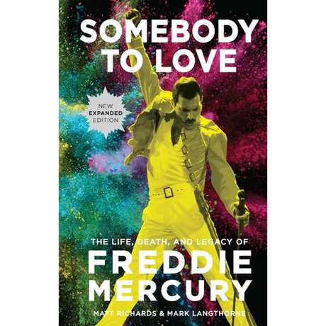 Somebody to Love [Reissue]: The Life, Death, and Legacy of Freddie Mercury