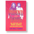 Friend of the Devil: My Wild Ride with Jerry Garcia and Grateful Dead