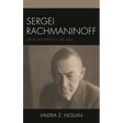 Sergei Rachmaninoff: Cross Rhythms of the Soul