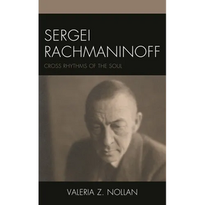 Sergei Rachmaninoff: Cross Rhythms of the Soul